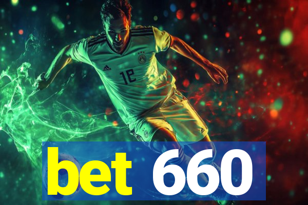 bet 660